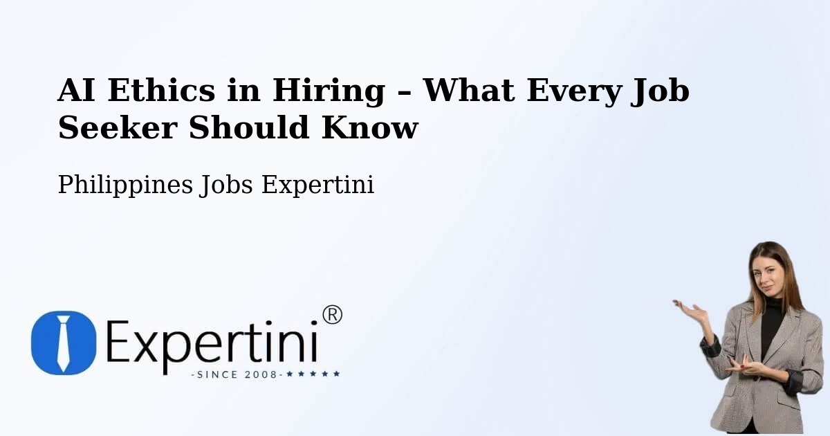 AI Ethics in Recruitment & Hiring – Diaz - Diaz, Philippines Jobs Expertini